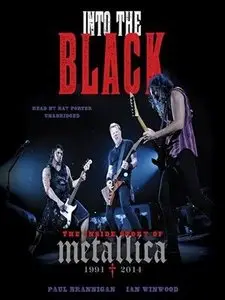 Into the Black: The Inside Story of Metallica (1991-2014)