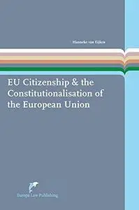 EU Citizenship & the Constitutionalisation of the European Union