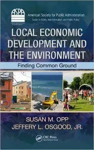 Local Economic Development and the Environment: Finding Common Ground (Repost)