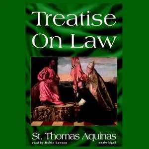 «Treatise on Law» by Thomas Aquinas