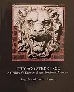 Chicago Street Zoo: A Children's Survey of Architectural Animals