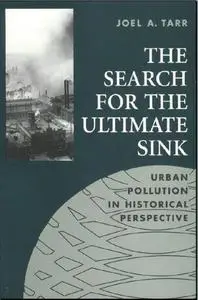 The Search for the Ultimate Sink: Urban Pollution in Historical Perspective