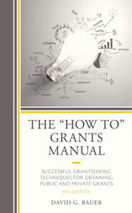 The "How To" Grants Manual : Successful Grantseeking Techniques for Obtaining Public and Private Grants, 9th Edition