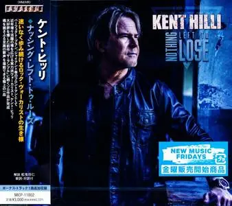 Kent Hilli - Nothing Left To Lose (2023) {Japanese Edition}