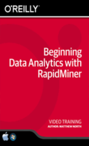Beginning Data Analytics with RapidMiner Training Video