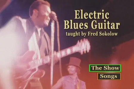 Electric Blues Guitar taught by Fred Sokolow