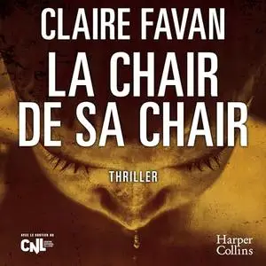 Claire Favan, "La chair de sa chair"