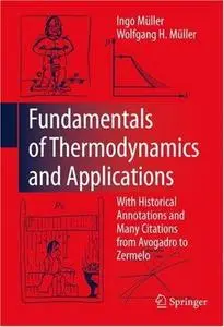 Fundamentals of Thermodynamics and Applications: With Historical Annotations and Many Citations from Avogadro to Zermelo