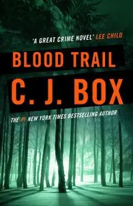 «Blood trail» by C.J.Box
