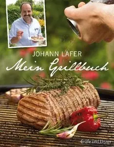 Johann Lafer – Mein Grillbuch