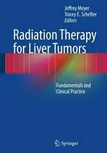 Radiation Therapy for Liver Tumors: Fundamentals and Clinical Practice [Repost]