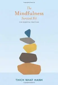 The Mindfulness Survival Kit: Five Essential Practices (repost)
