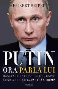 Hubert Seipel - Putin. Ora parla lui