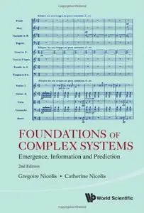 Foundations Of Complex Systems: Emergence, Information and Prediction (2nd Edition)