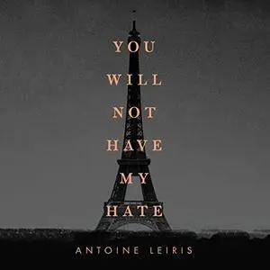 You Will Not Have My Hate [Audiobook]