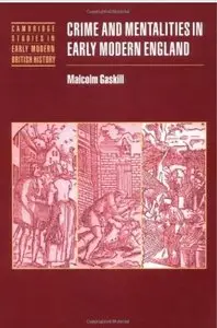 Crime and Mentalities in Early Modern England [Repost]