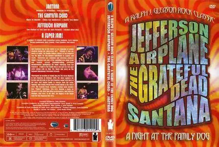 Jefferson Airplane, The Grateful Dead, Santana - A Night At The Family Dog (2007) [Re-Up]