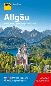 ADAC Reiseführer Allgäu: Der Kompakte mit den ADAC Top Tipps und cleveren Klappkarten