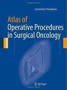 Atlas of Operative Procedures in Surgical Oncology (repost)