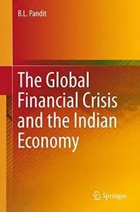 The Global Financial Crisis and the Indian Economy (Repost)