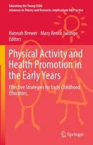 Physical Activity and Health Promotion in the Early Years: Effective Strategies for Early Childhood Educators