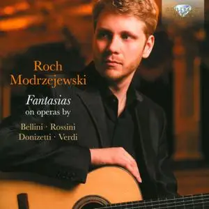 Roch Modrzejewski - Fantasias on Operas by Bellini, Rossini, Donizetti, Verdi (2013)