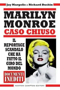 Richard Buskin, Jay Margolis - Marilyn Monroe. Caso chiuso (repost)