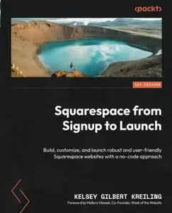 Squarespace from Signup to Launch: Build, customize