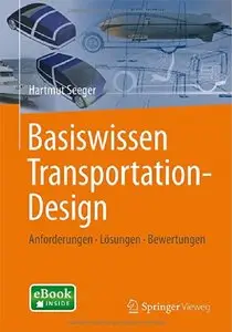 Basiswissen Transportation-Design: Anforderungen - Lösungen - Bewertungen by Hartmut Seeger