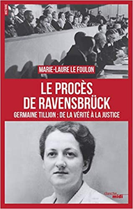 Le procès de Ravensbrück - Marie-Laure LE FOULON