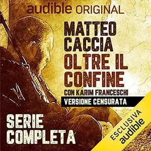 «Oltre il confine» by Matteo Caccia