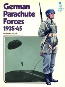 Key Uniform Guides 5 - German Parachute Forces 1935-45 - Davis (1974)