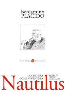 Beniamino Placido - Nautilus. La cultura come avventura
