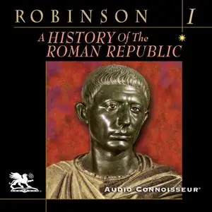 A History of the Roman Republic, Volume 1 [Audiobook]