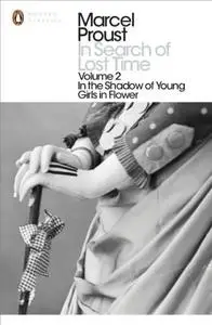 «In the Shadow of Young Girls in Flower» by Marcel Proust