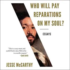 Who Will Pay Reparations on My Soul? [Audiobook]