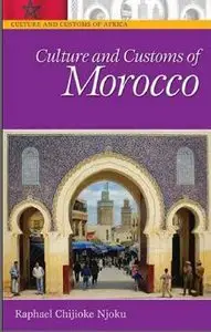 Culture and Customs of Morocco 