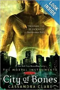 City of Bones (The Mortal Instruments, Book 1) by Cassandra Clare
