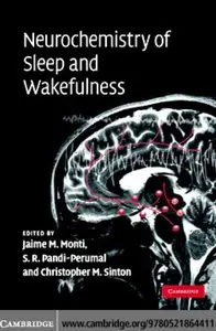 Neurochemistry of Sleep and Wakefulness by Jaime Monti
