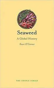 Seaweed: A Global History