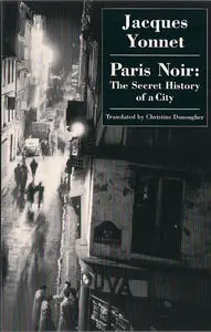 Paris Noir: The Secret History of a City (repost)