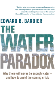 The Water Paradox : Overcoming the Global Crisis in Water Management