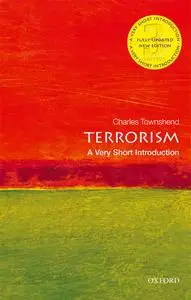 Terrorism: A Very Short Introduction (Very Short Introductions), 3rd Edition