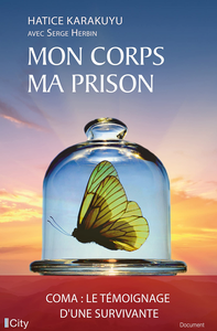 Mon corps, ma prison - Hatice Karakuyu, Serge Herbin
