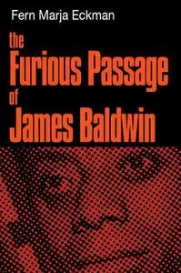 «The Furious Passage of James Baldwin» by Fern Marja Eckman