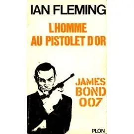 James Bond 007 : L’homme au pistolet d’or – Ian Fleming