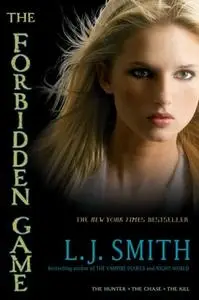 «The Forbidden Game: The Hunter» by L.J. Smith