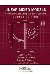 Linear Mixed Models: A Practical Guide Using Statistical Software, Second Edition (repost)