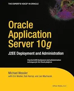 Oracle Application Server 10g: J2EE Deployment and Administration