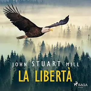 «La libertà» by John Stuart Mill